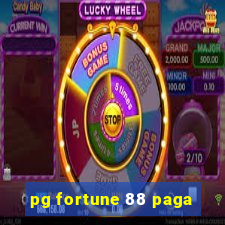 pg fortune 88 paga